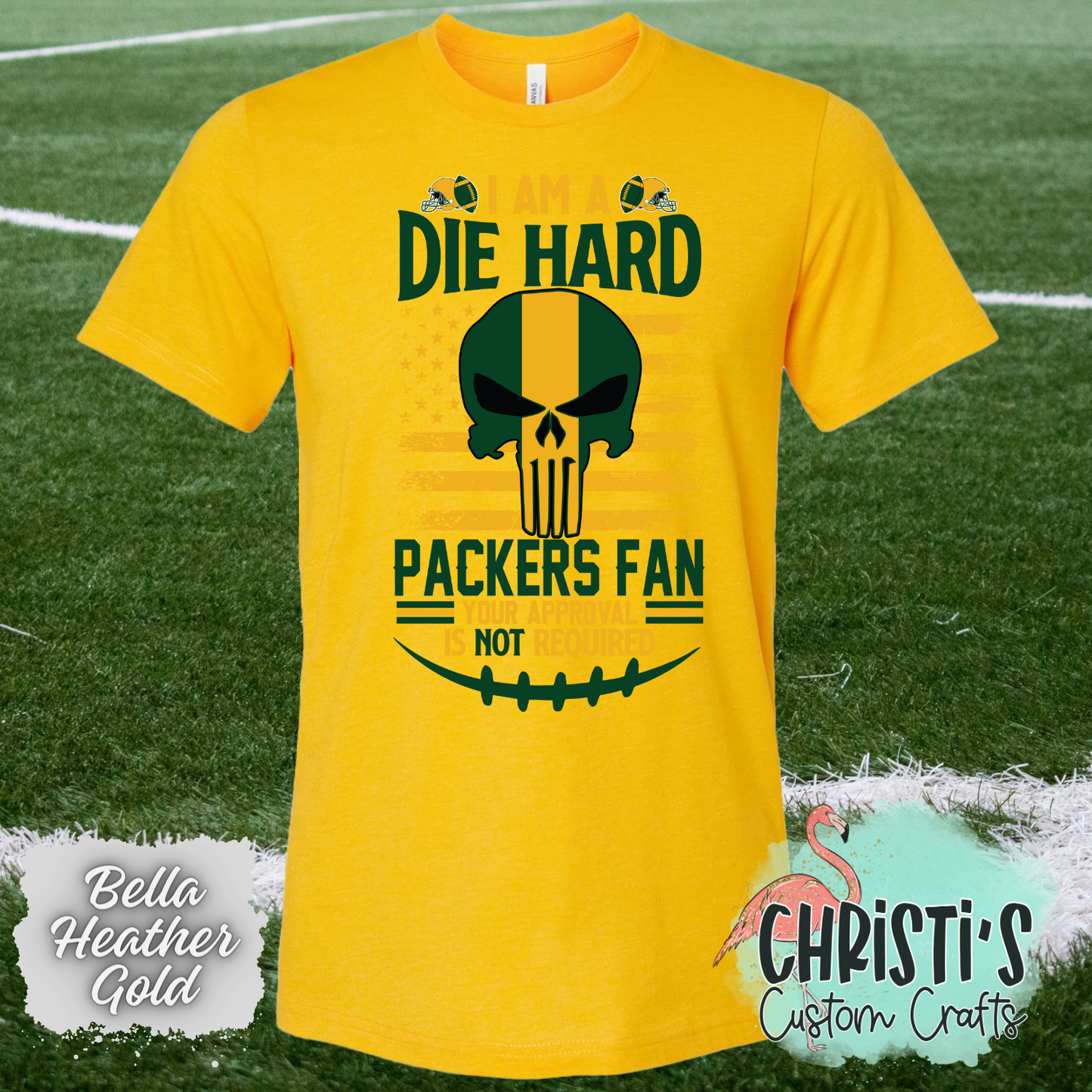 I’m a die hard Packers fan, your approval is NOT needed