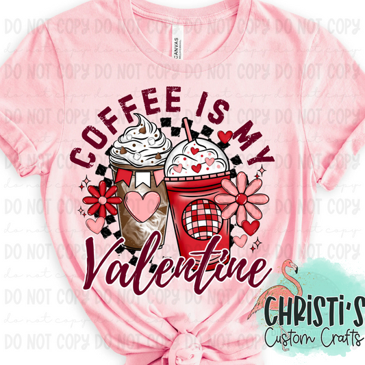 Coffee is my Valentine