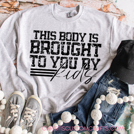 This Body Is Brought To You By Kids