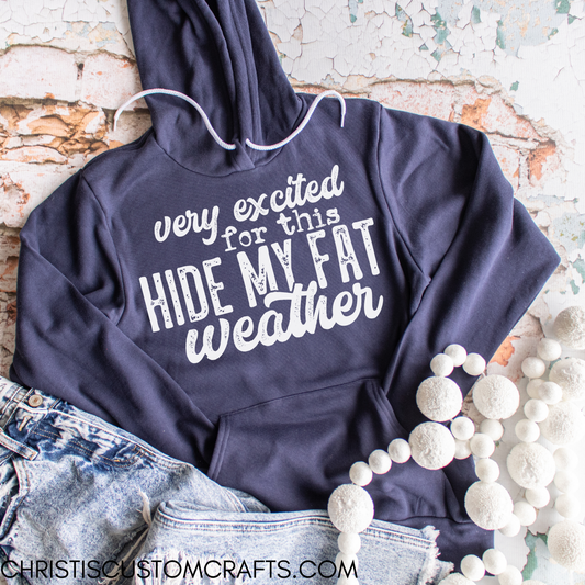 Very excited for this Hide My Fat weather