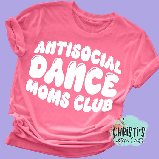 Anti Social Dance Mom Club