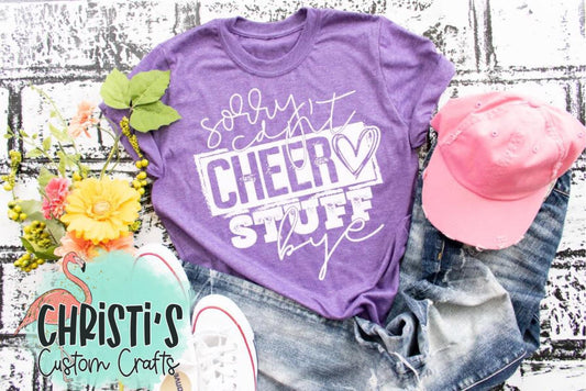 Sorry Can't, Cheer stuff, bye!