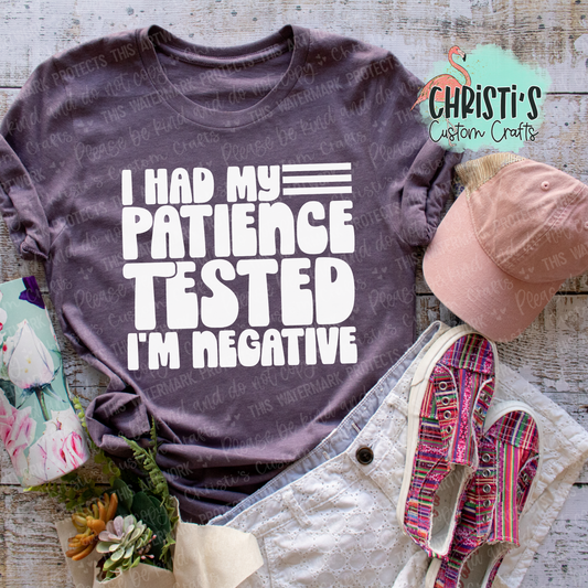 I had my Patience Tested I’m Negative
