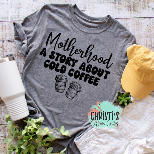 Motherhood A Story about Cold Coffee