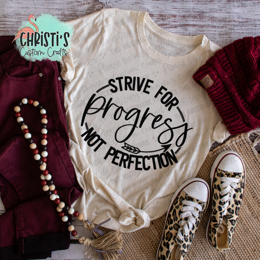 Strive for Progress not perfection
