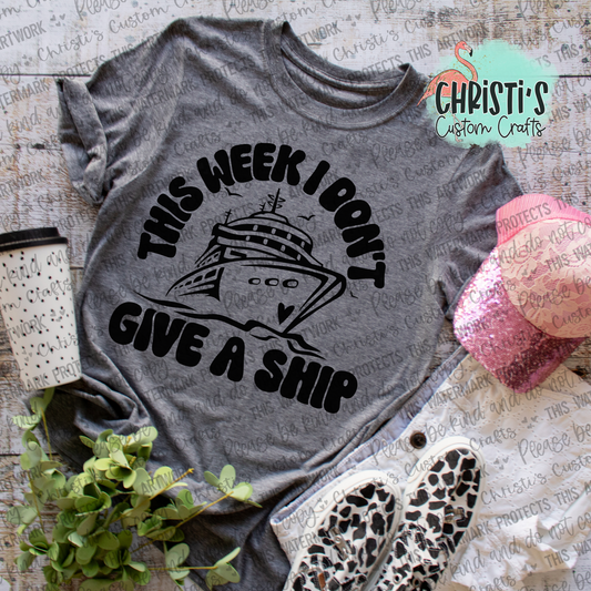 This Week I Don’t Give a Ship