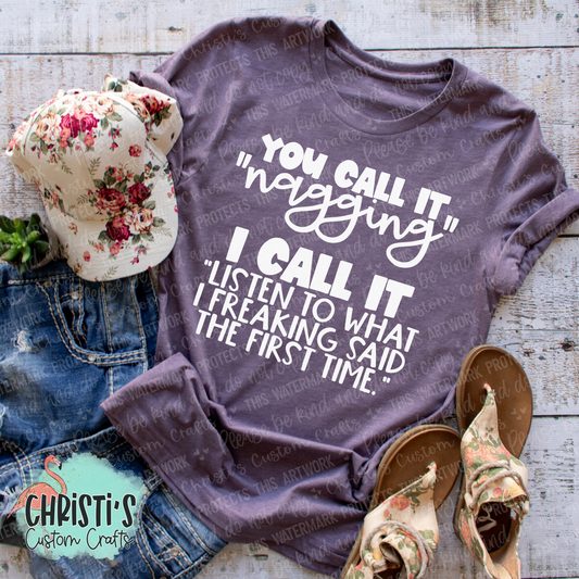 You call it Nagging I call it…