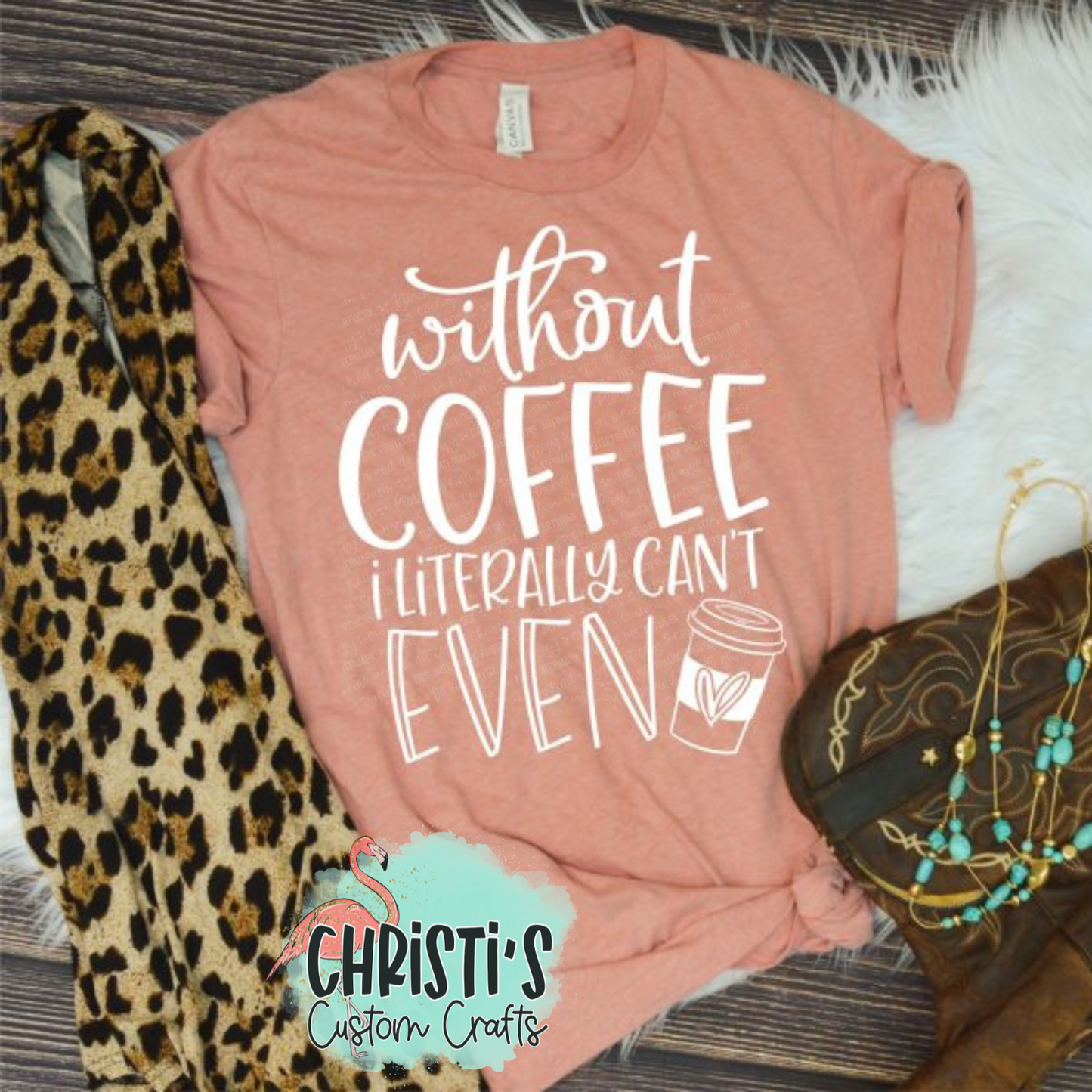Without Coffee I Literally Can’t Even